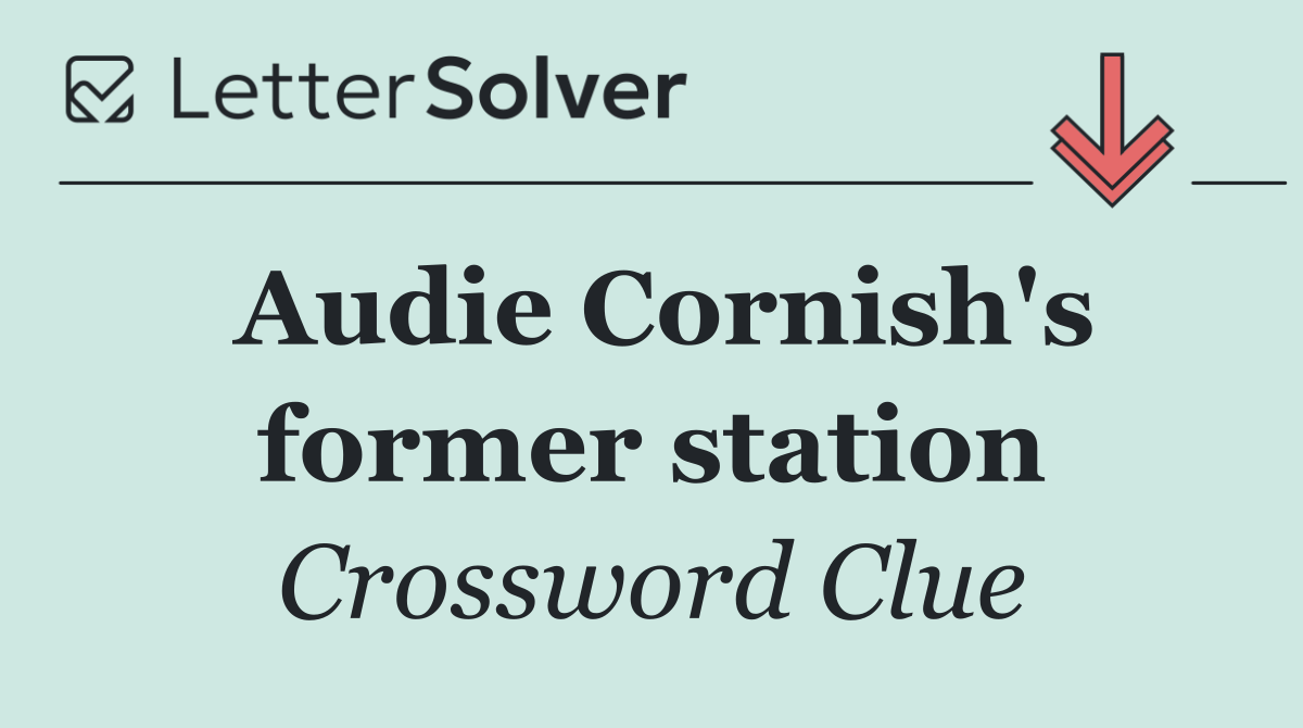 Audie Cornish's former station