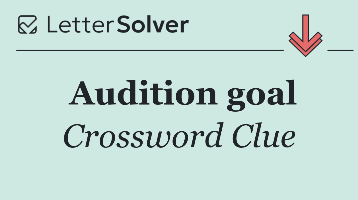 Audition goal