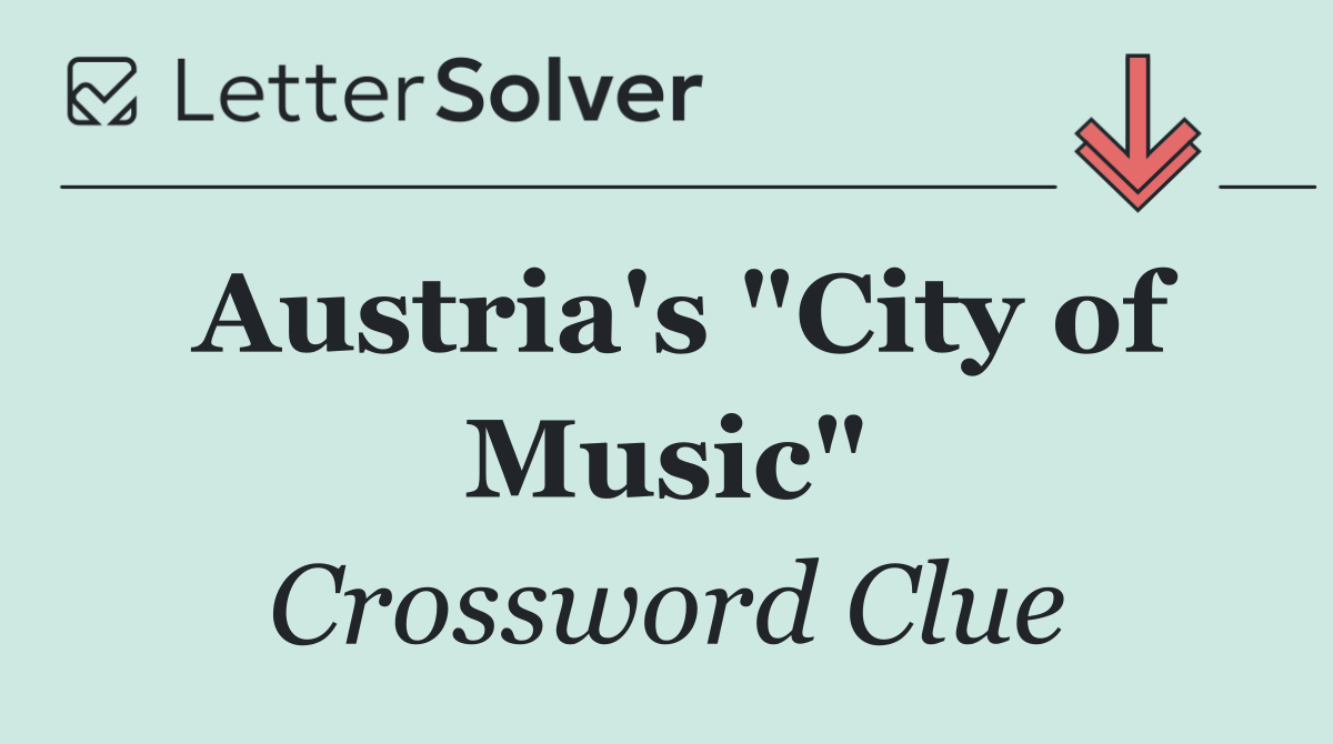 Austria's "City of Music"
