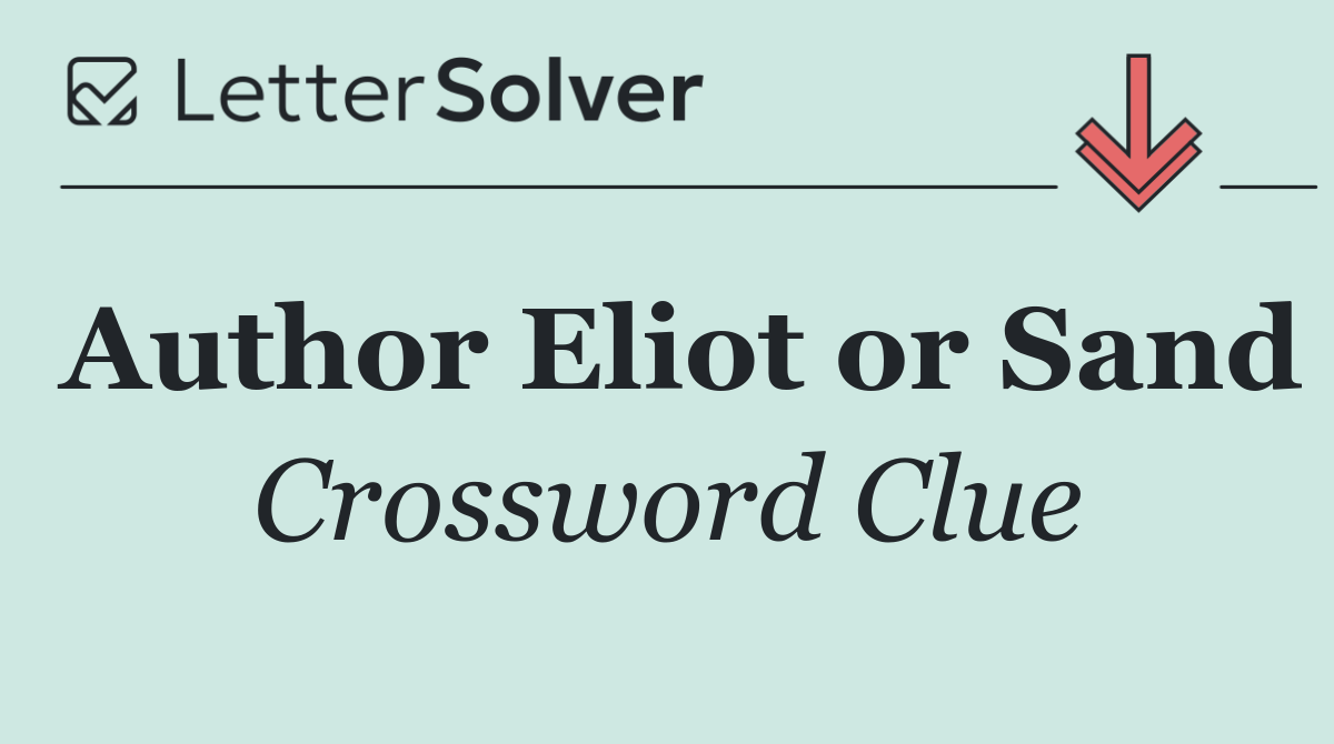 Author Eliot or Sand