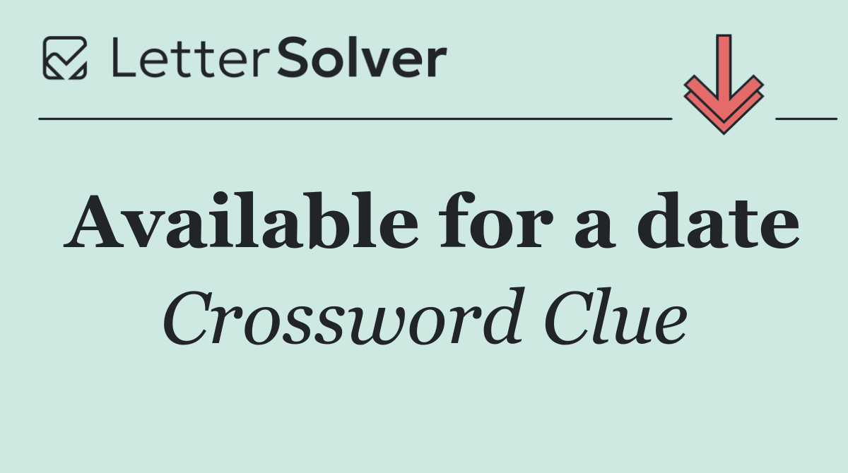 Available for a date