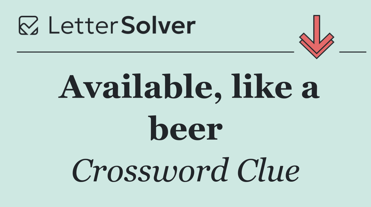 Available, like a beer