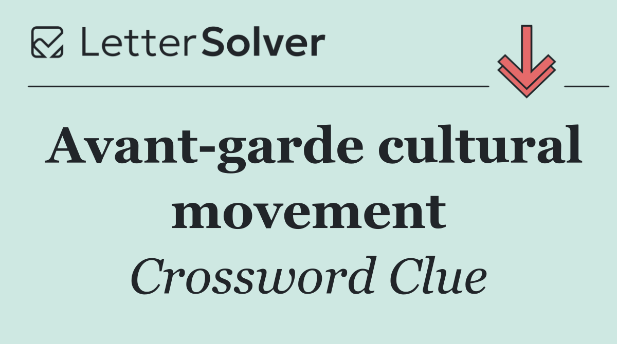 Avant garde cultural movement