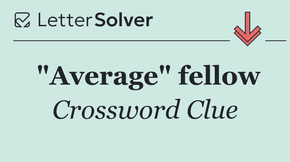 "Average" fellow
