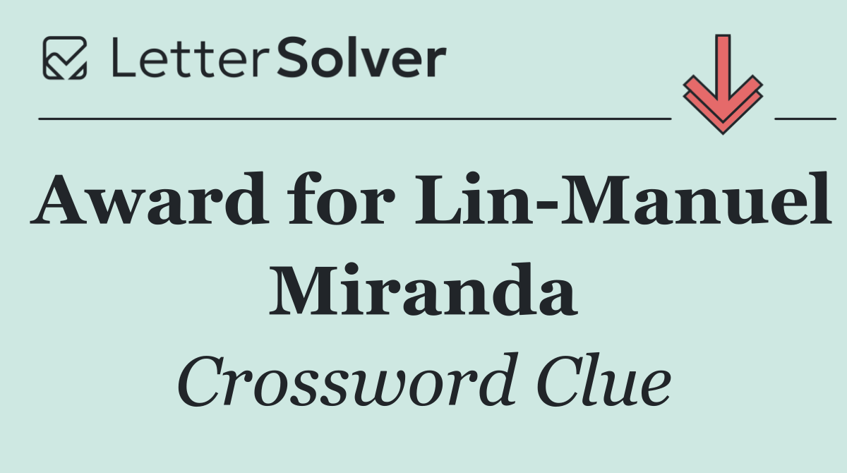 Award for Lin Manuel Miranda