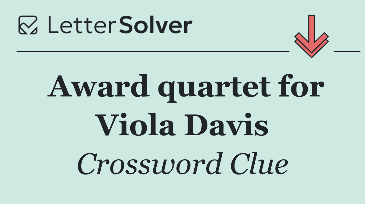 Award quartet for Viola Davis