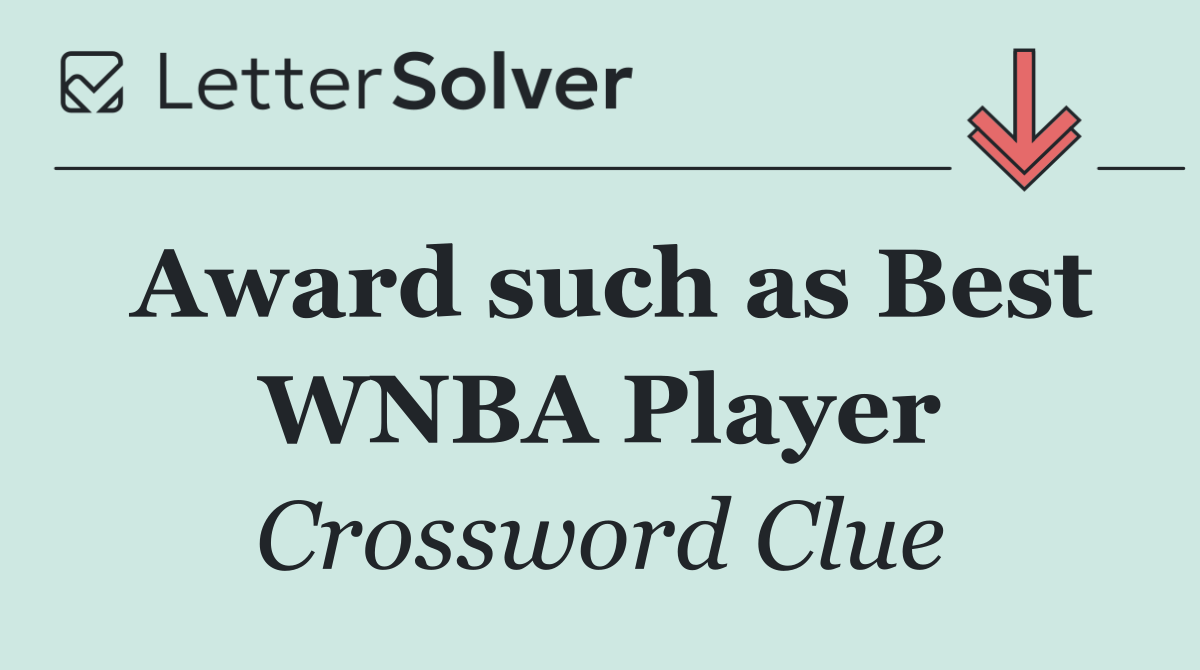 Award such as Best WNBA Player