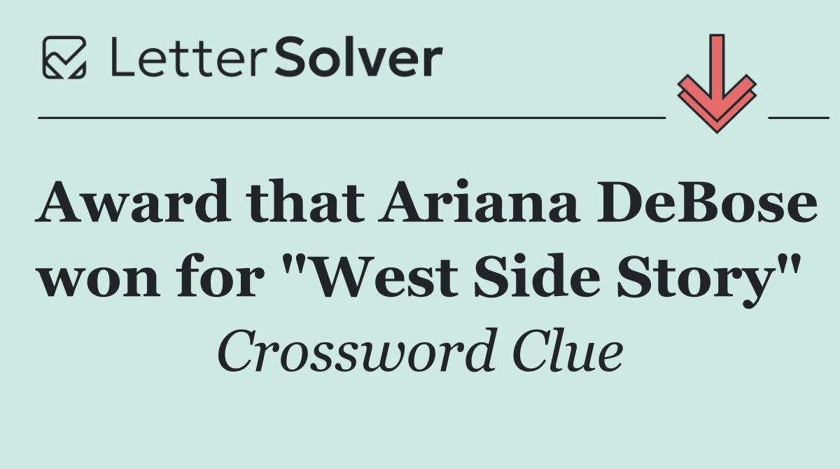 Award that Ariana DeBose won for "West Side Story"