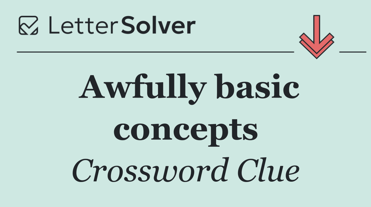 Awfully basic concepts