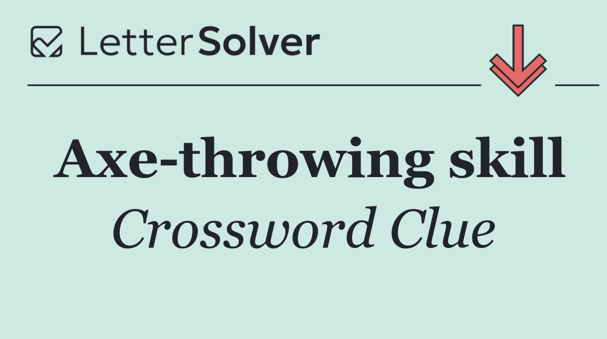 Axe throwing skill