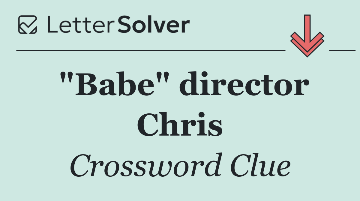 "Babe" director Chris
