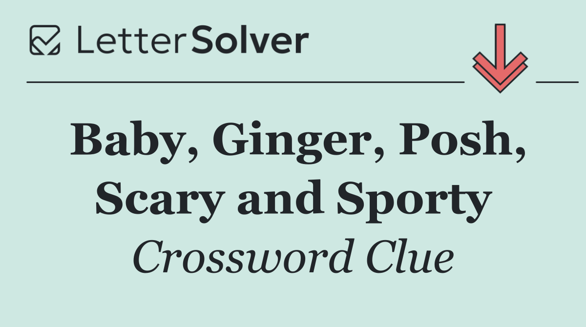 Baby, Ginger, Posh, Scary and Sporty