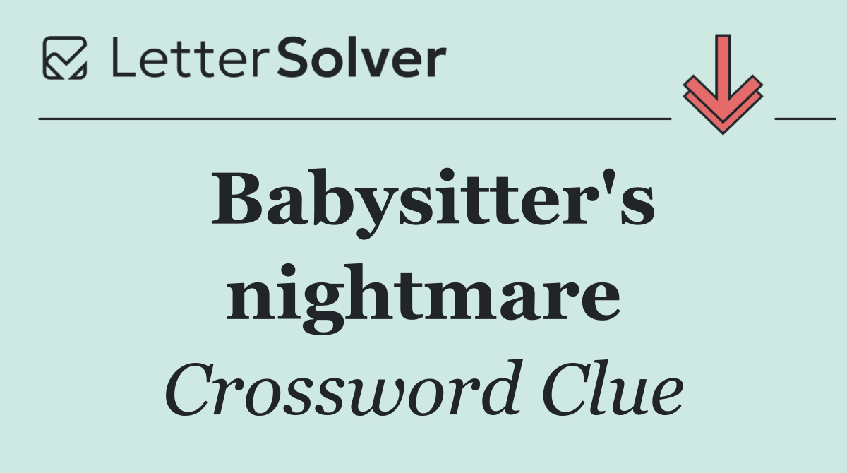 Babysitter's nightmare
