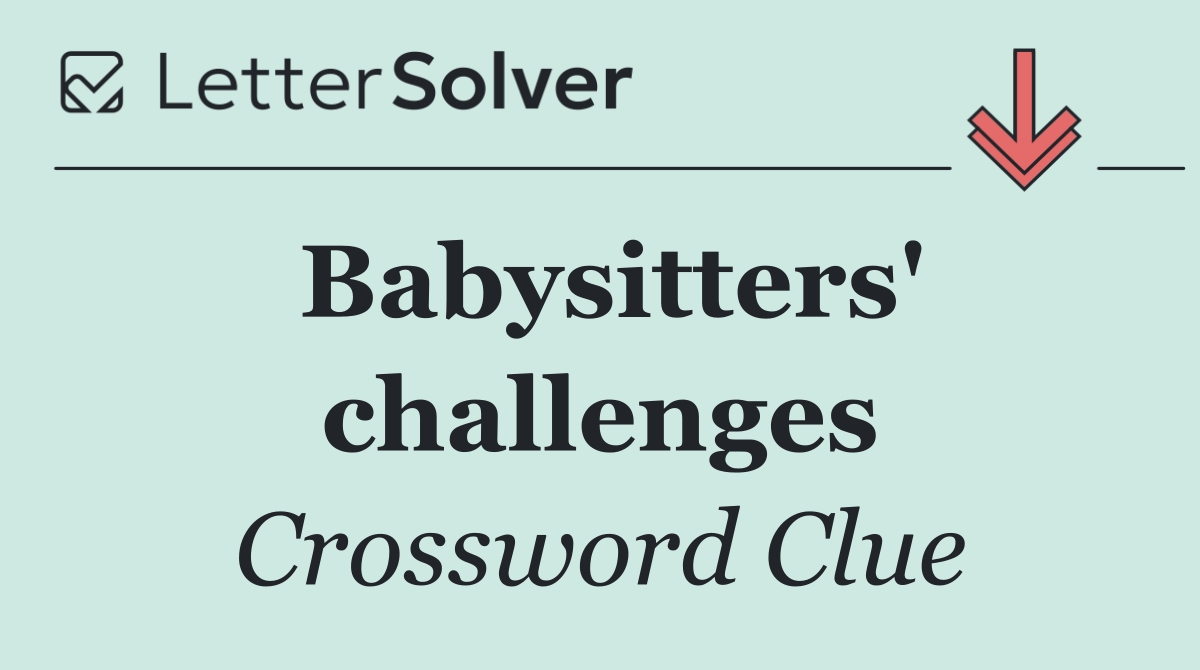 Babysitters' challenges