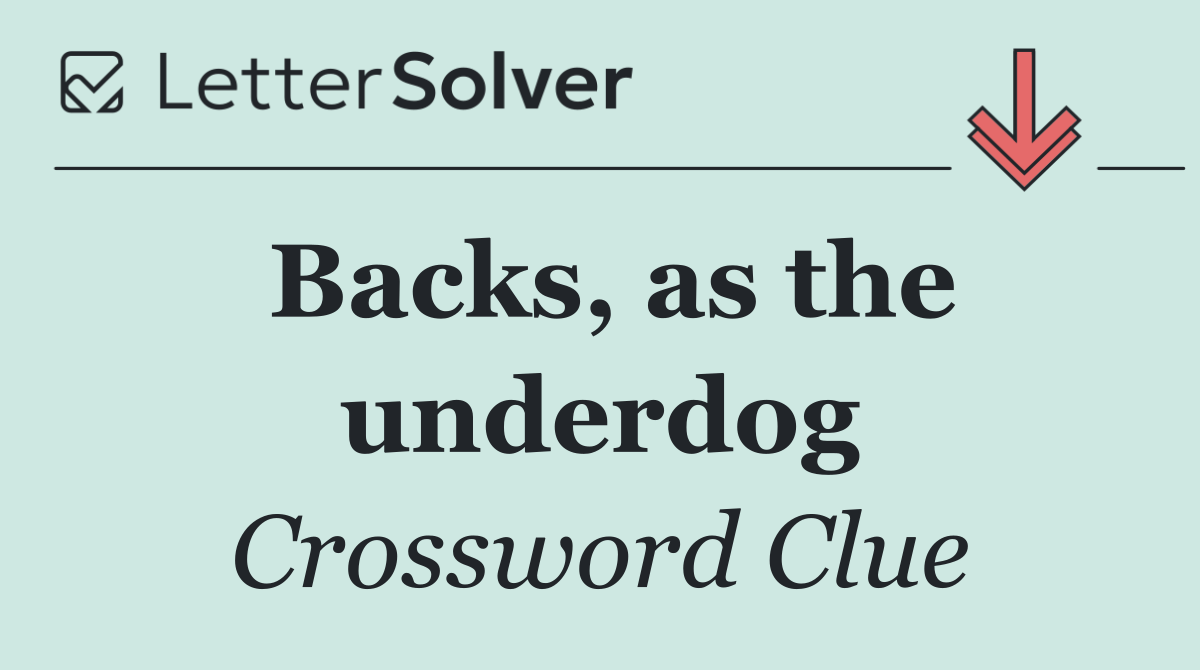Backs, as the underdog