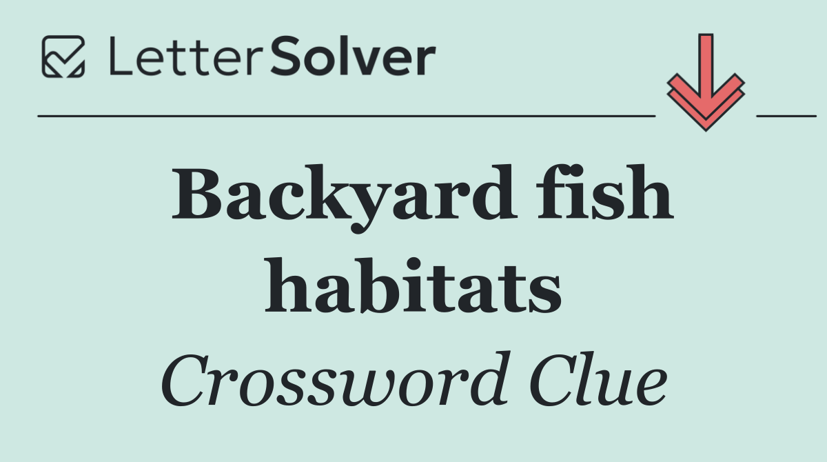 Backyard fish habitats