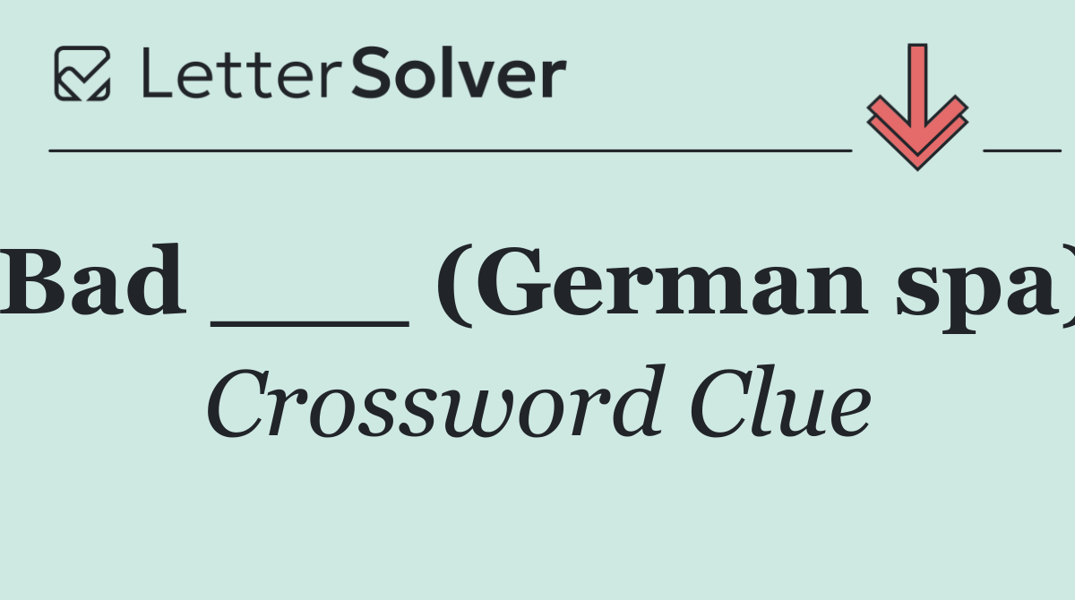 Bad ___ (German spa)