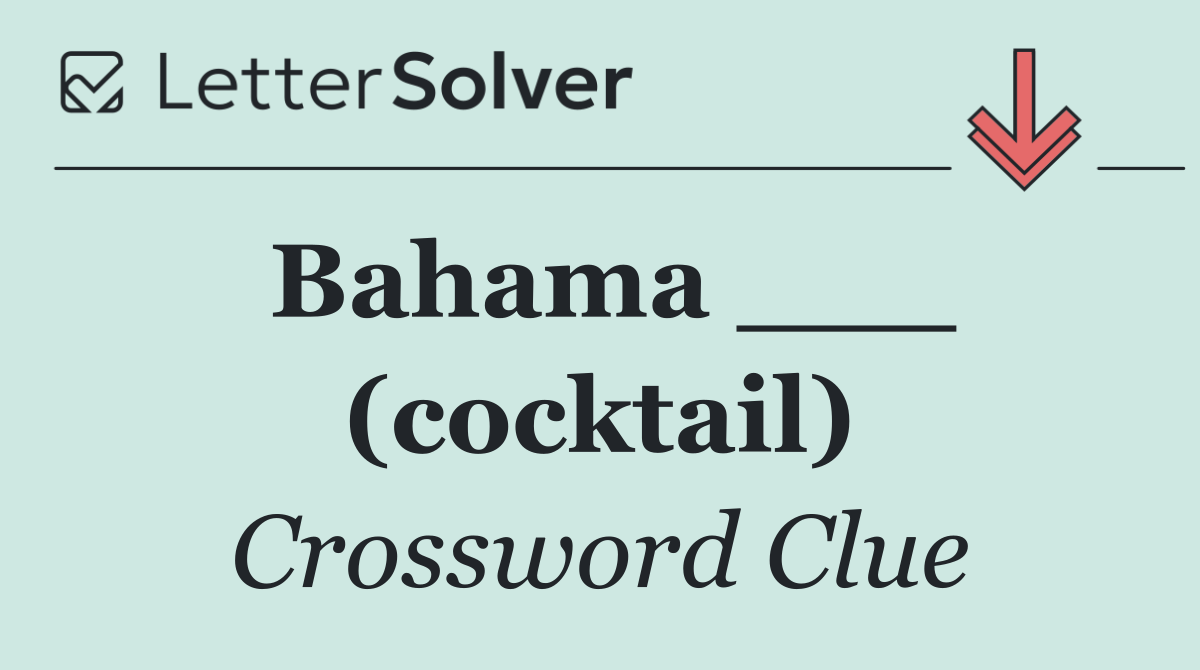 Bahama ___ (cocktail)