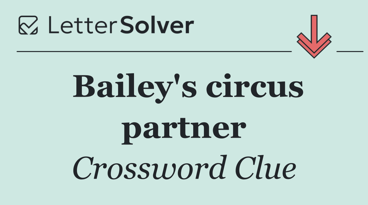 Bailey's circus partner