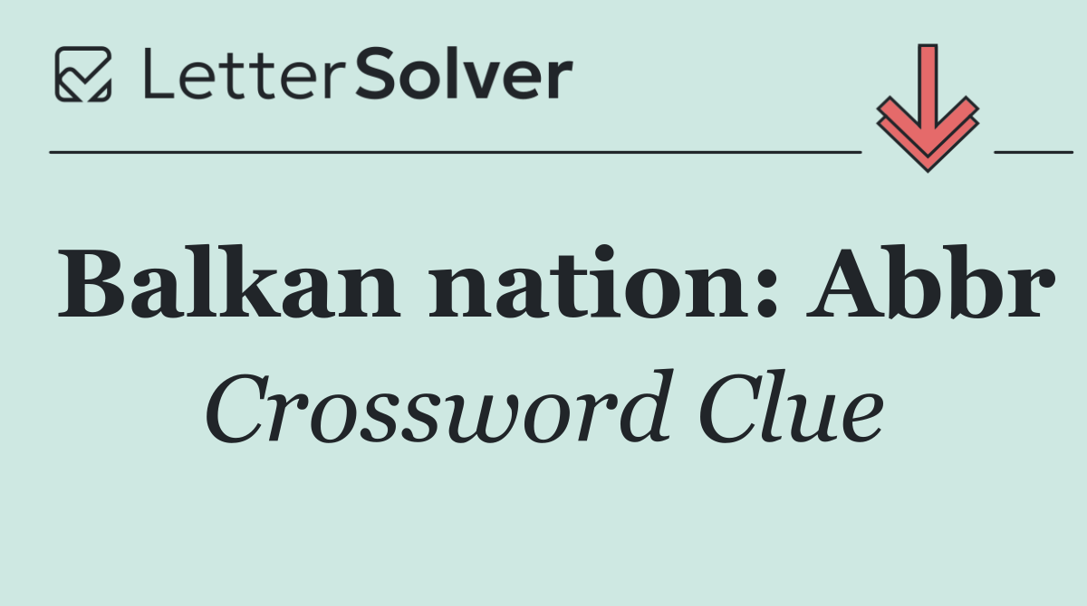 Balkan nation: Abbr