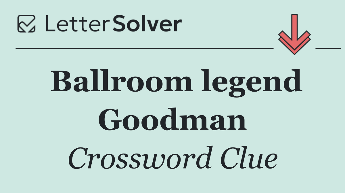 Ballroom legend Goodman