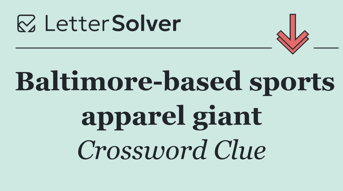 Baltimore based sports apparel giant