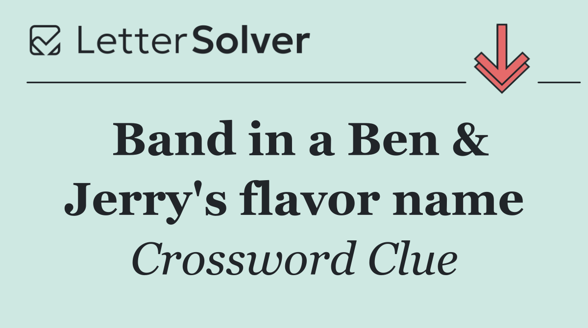 Band in a Ben & Jerry's flavor name