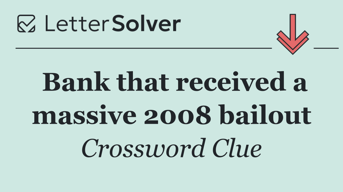 Bank that received a massive 2008 bailout