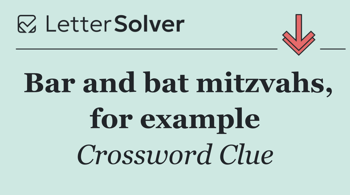 Bar and bat mitzvahs, for example