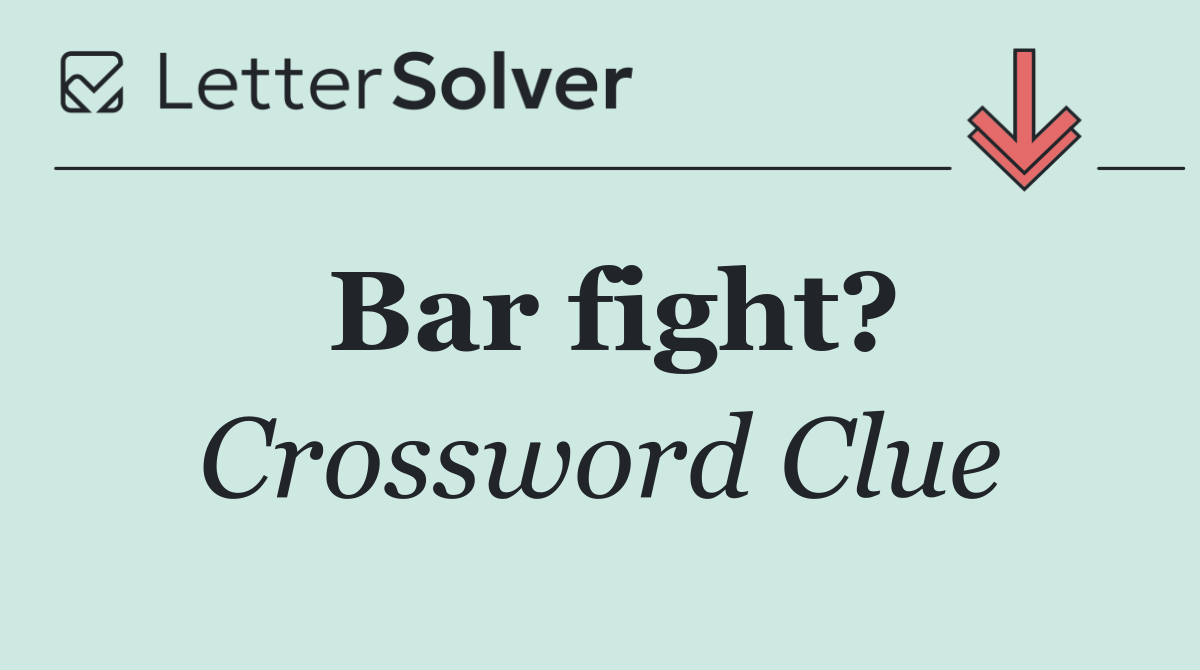 Bar fight?