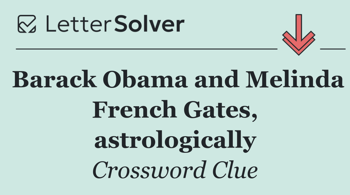 Barack Obama and Melinda French Gates, astrologically