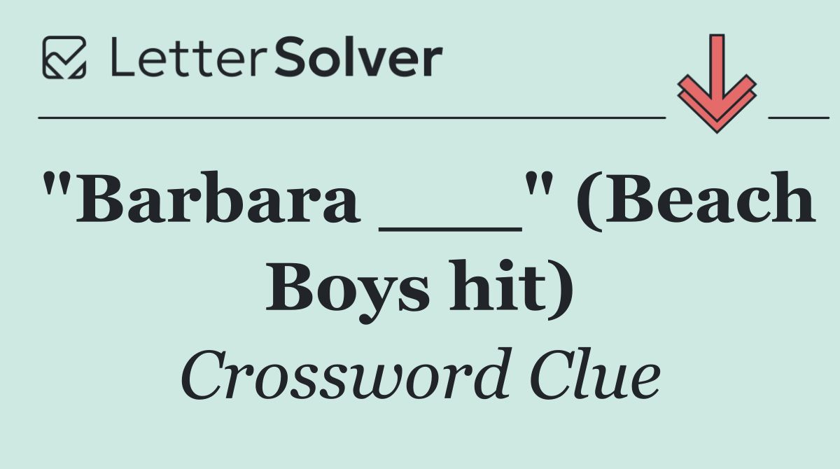 "Barbara ___" (Beach Boys hit)