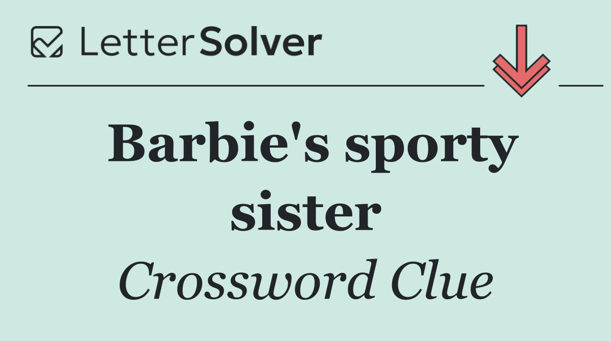 Barbie's sporty sister