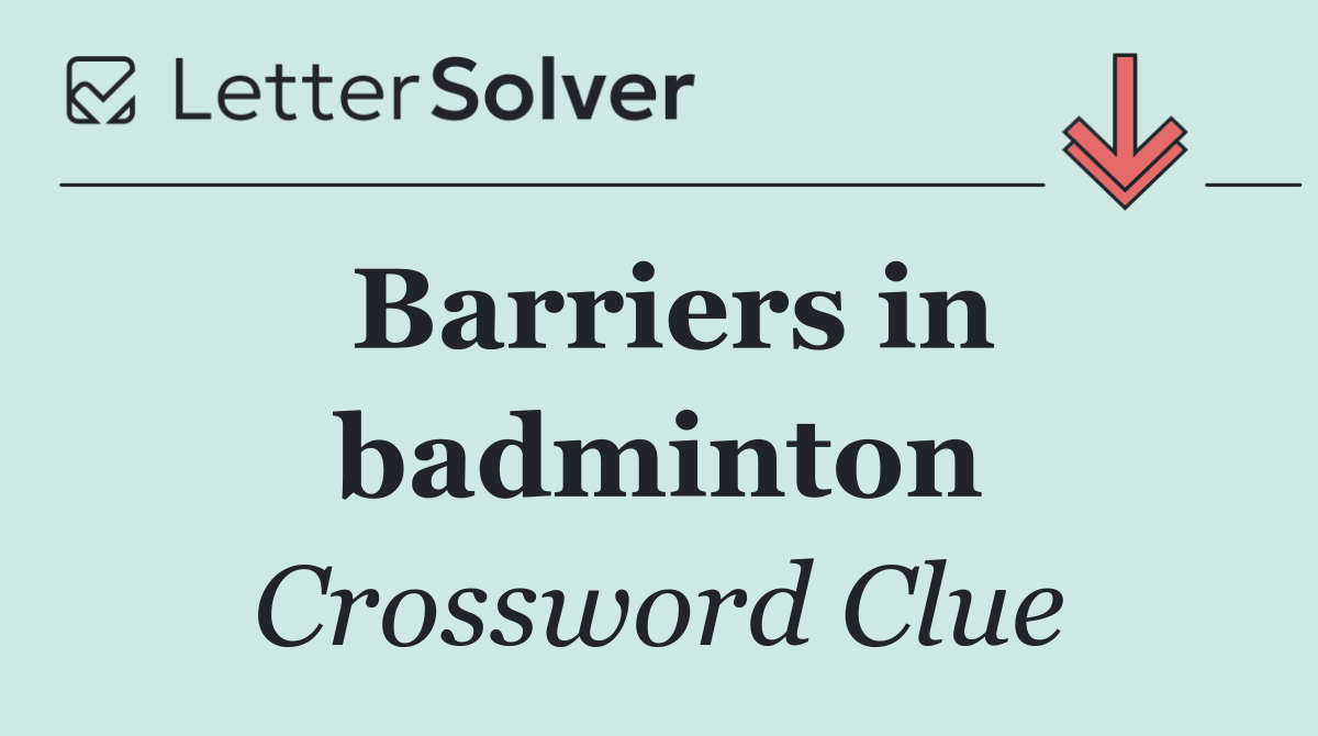 Barriers in badminton