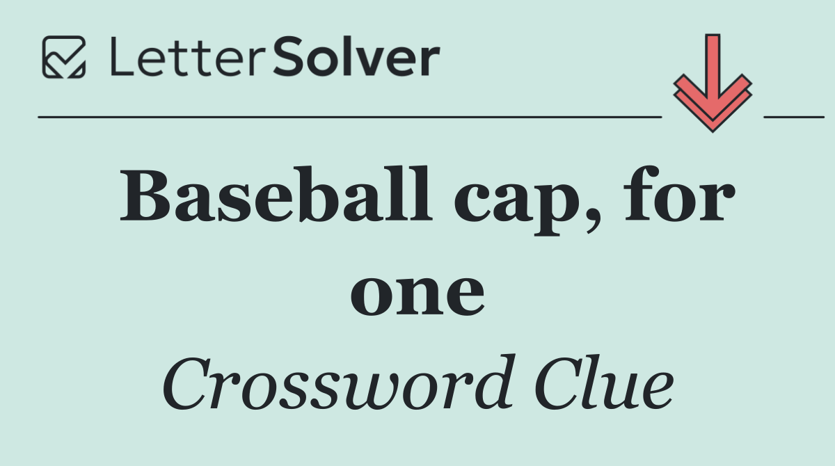 Baseball cap, for one