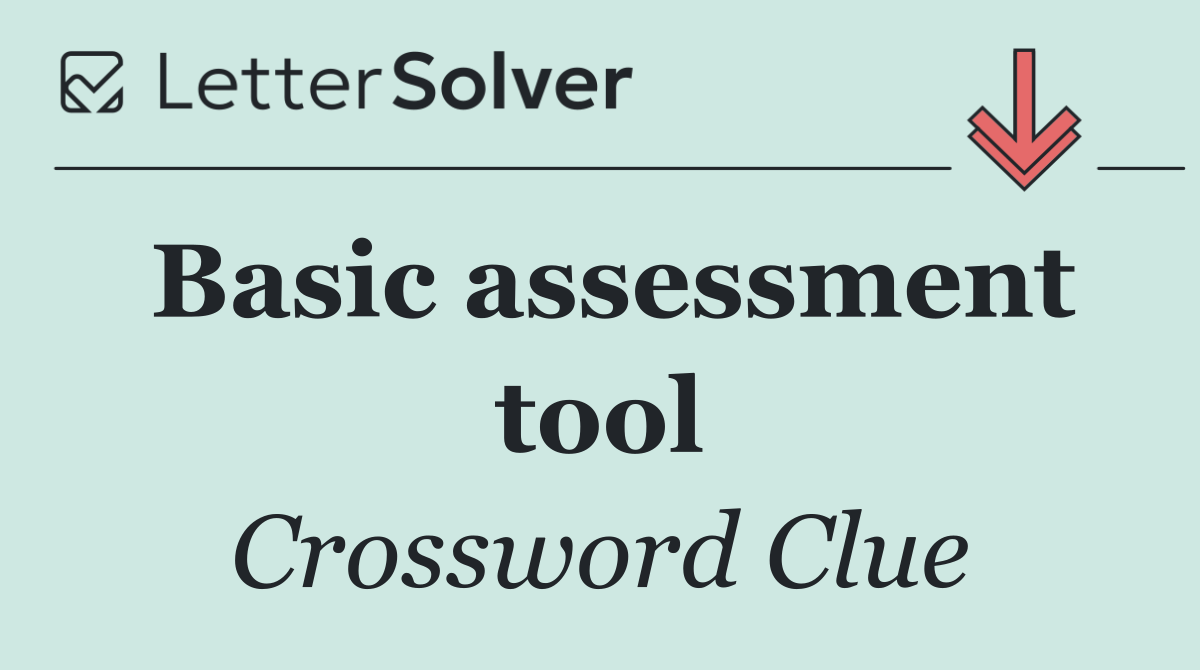Basic assessment tool