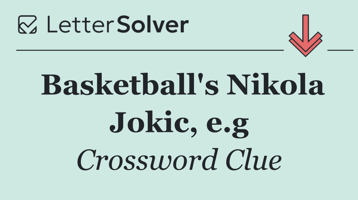 Basketball's Nikola Jokic, e.g