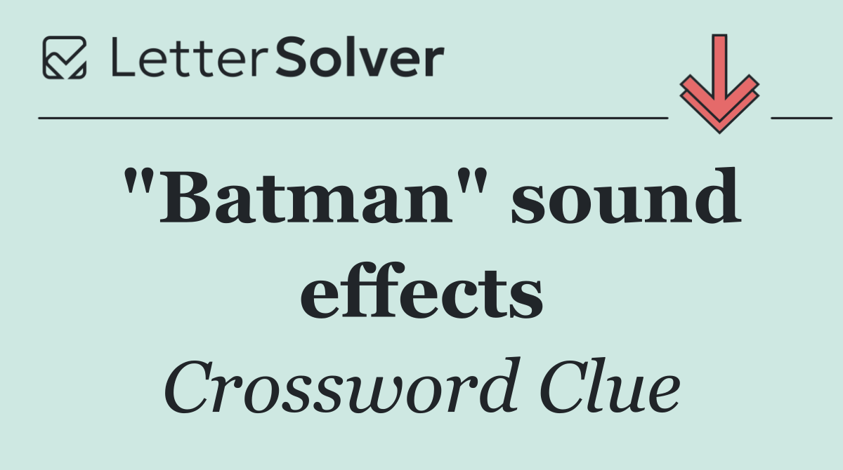 "Batman" sound effects