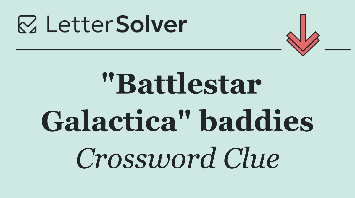 "Battlestar Galactica" baddies