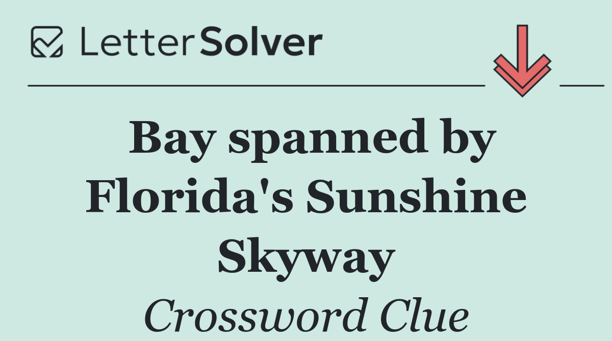 Bay spanned by Florida's Sunshine Skyway
