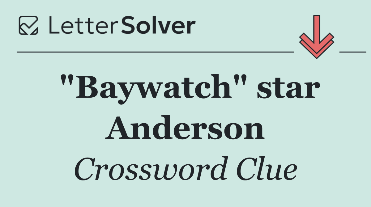 "Baywatch" star Anderson