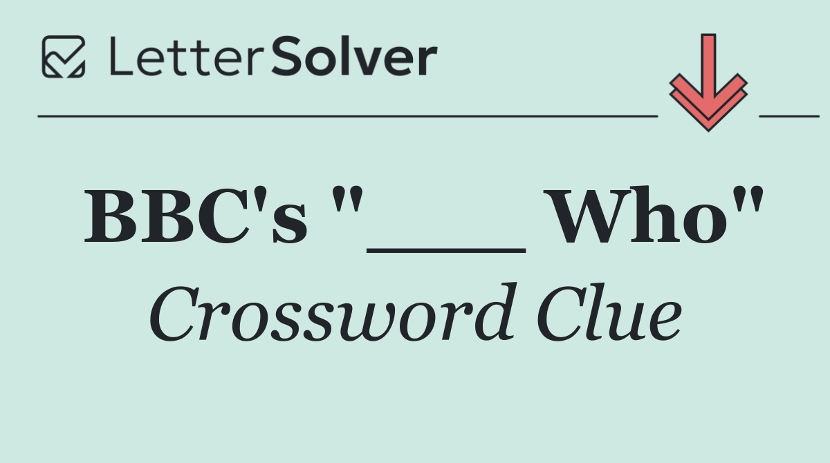 BBC's "___ Who"
