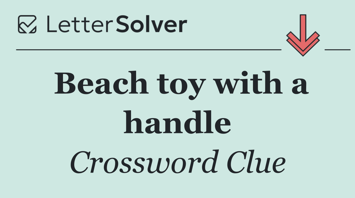 Beach toy with a handle