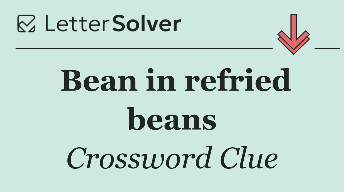 Bean in refried beans
