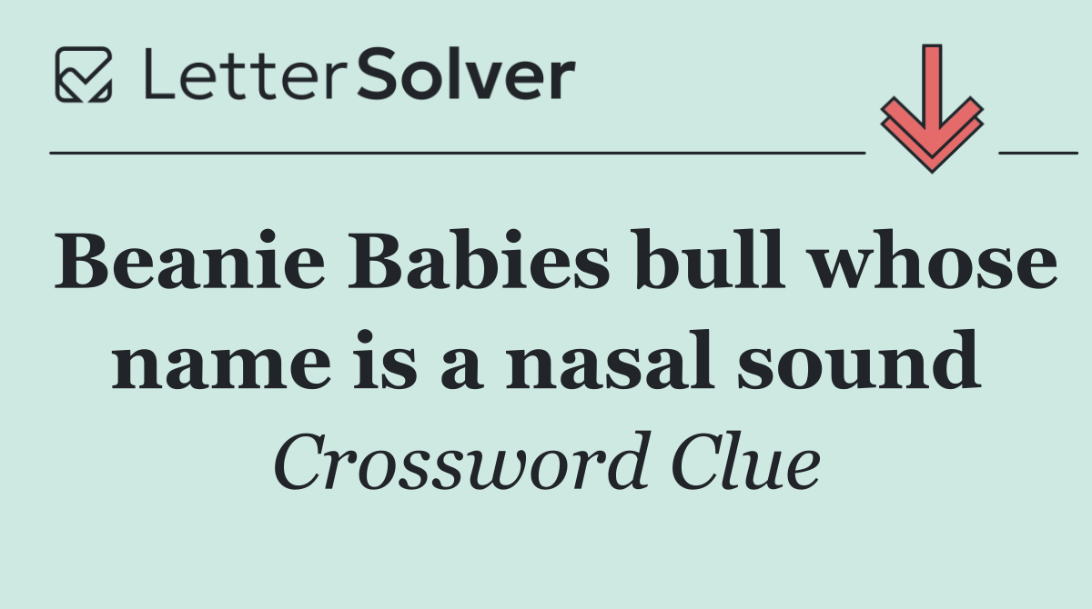 Beanie Babies bull whose name is a nasal sound