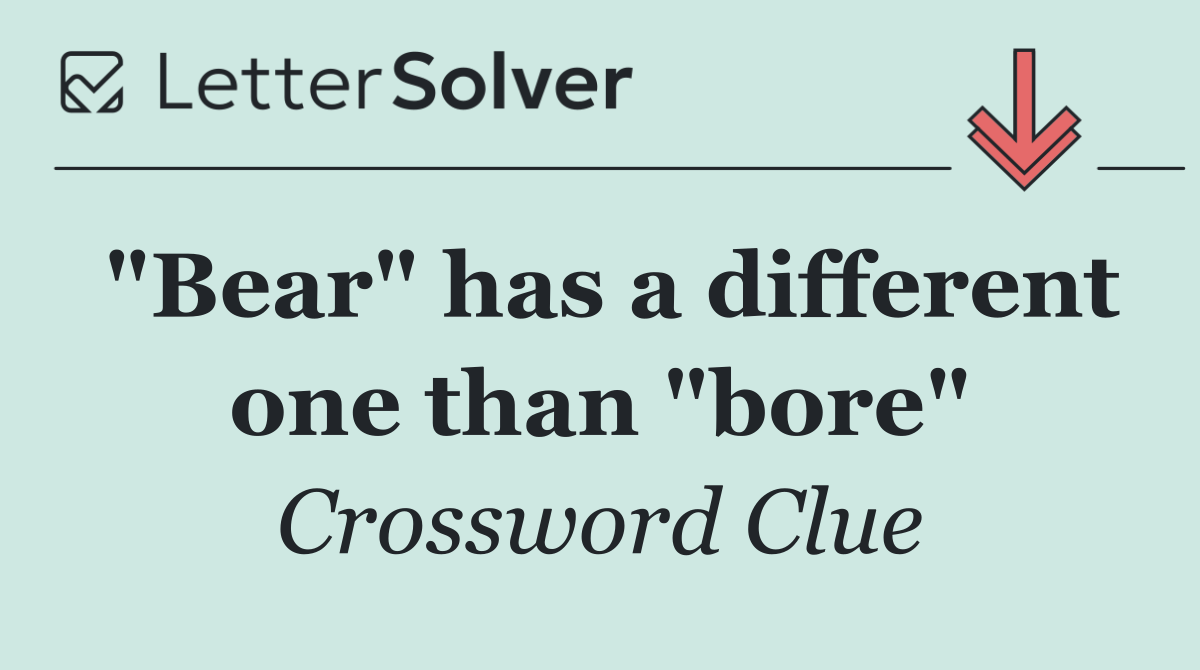 "Bear" has a different one than "bore"