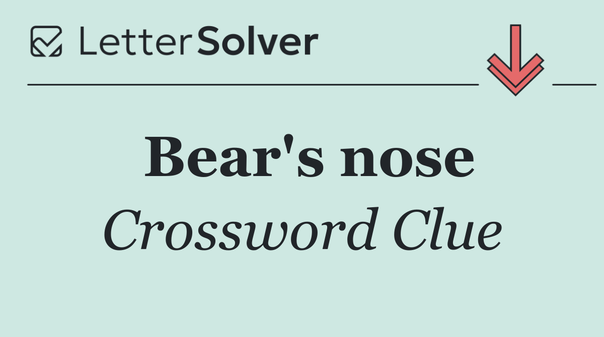 Bear's nose