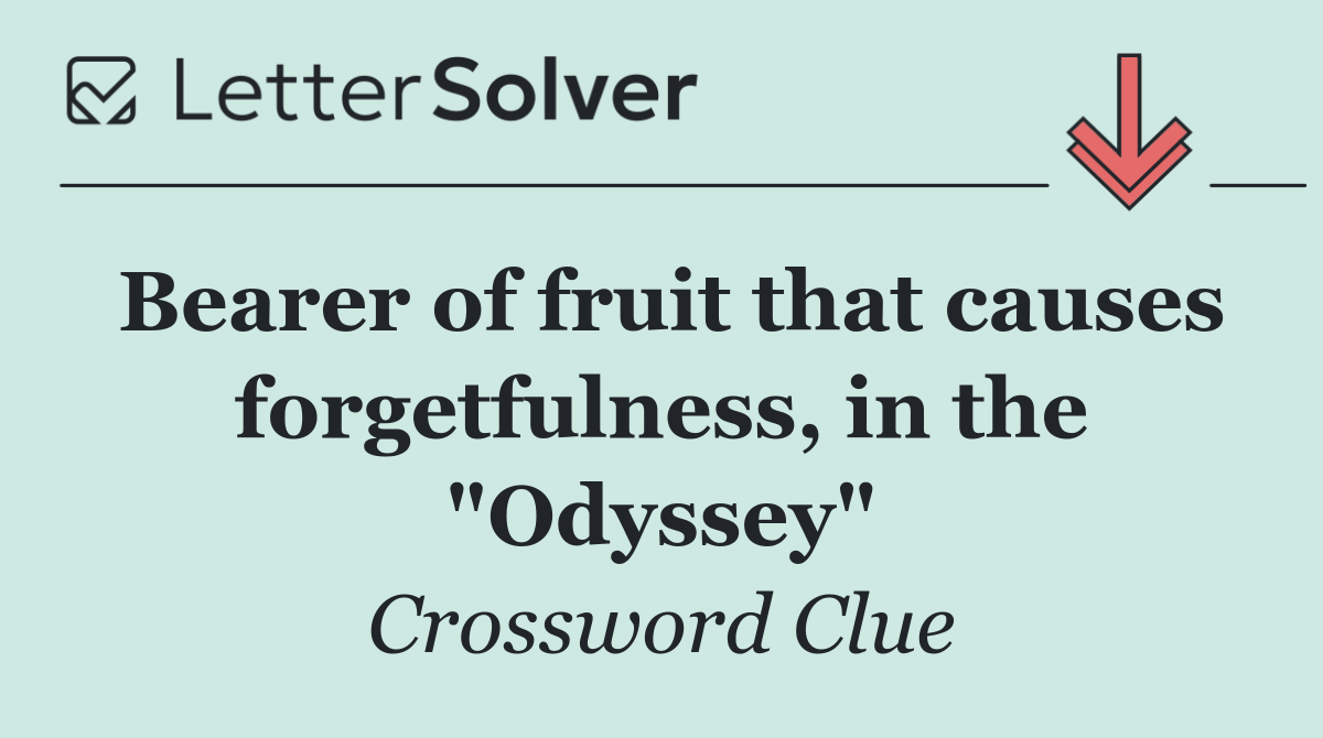 Bearer of fruit that causes forgetfulness, in the "Odyssey"