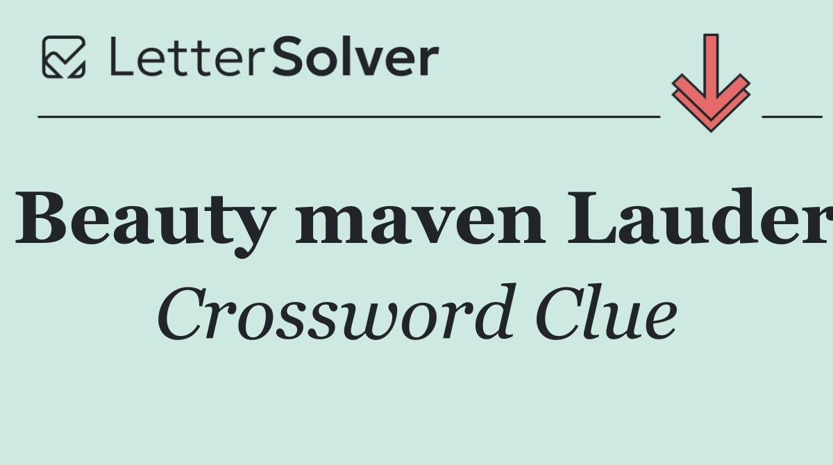 Beauty maven Lauder