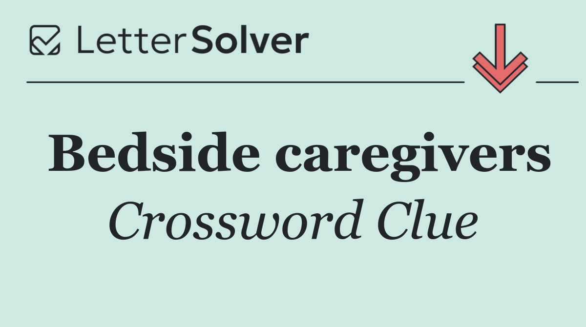 Bedside caregivers